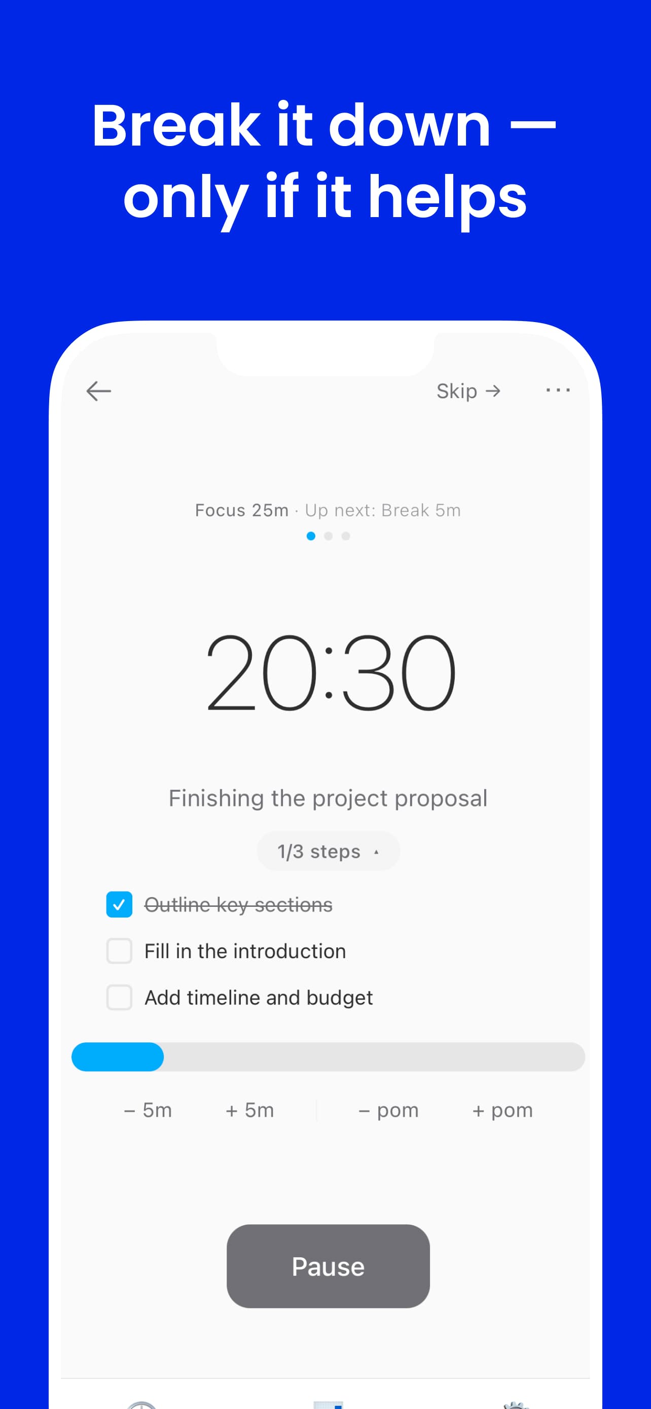 Optional subtask breakdown — surfaces only when you want structure